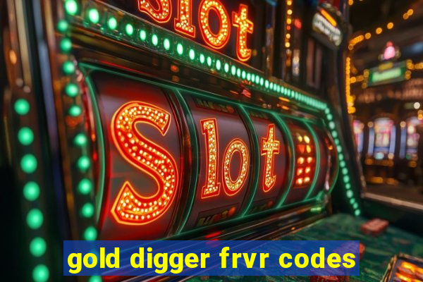 gold digger frvr codes